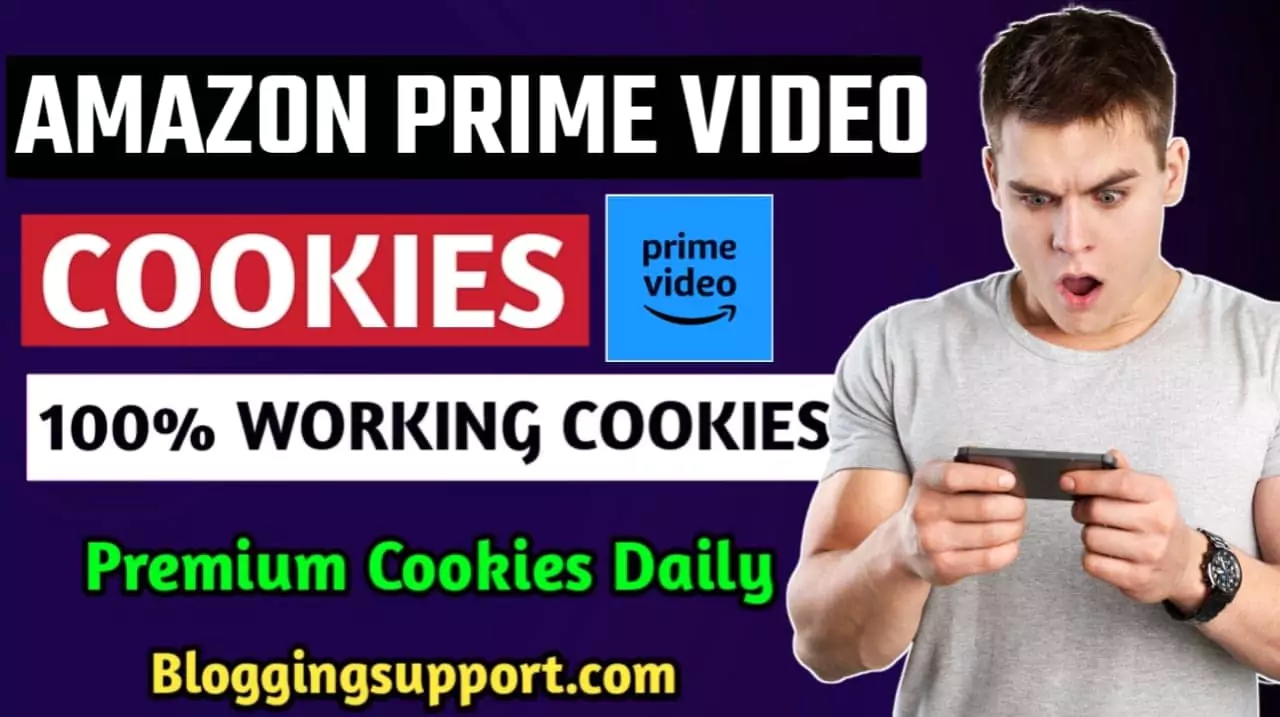 Amazon Prime Video Cookies 2024 Daily Update » Blogging Support